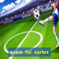 quem foi carlos eduardo fortuna